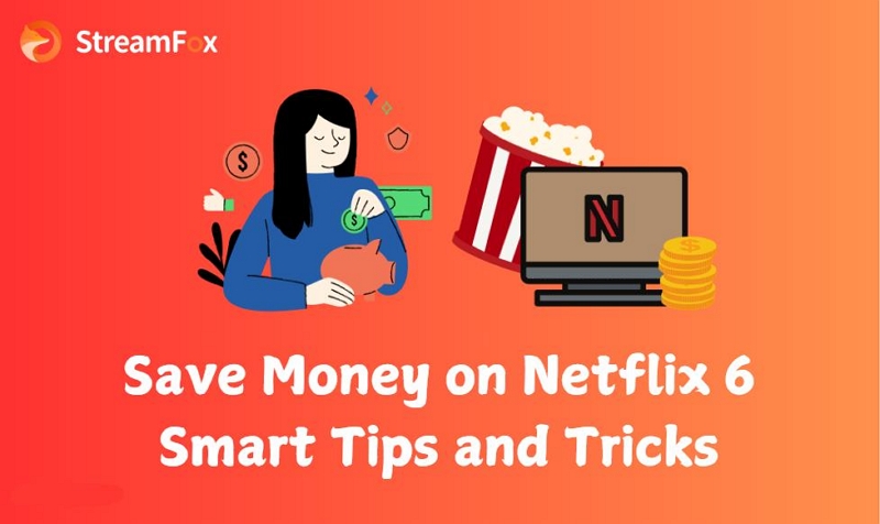 best for your budget | save money on netflix